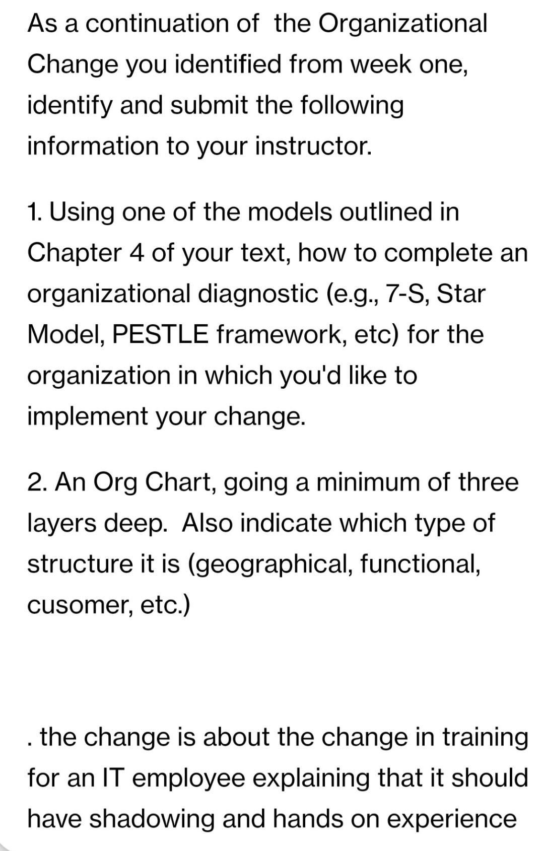 Solved As a continuation of the Organizational Change you | Chegg.com