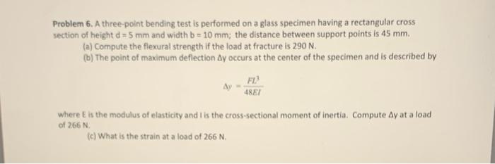 Solved Problem 6. A three-point bending test is performed on | Chegg.com