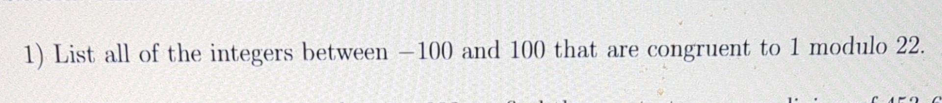 Solved 1) List all of the integers between −100 and 100 that | Chegg.com