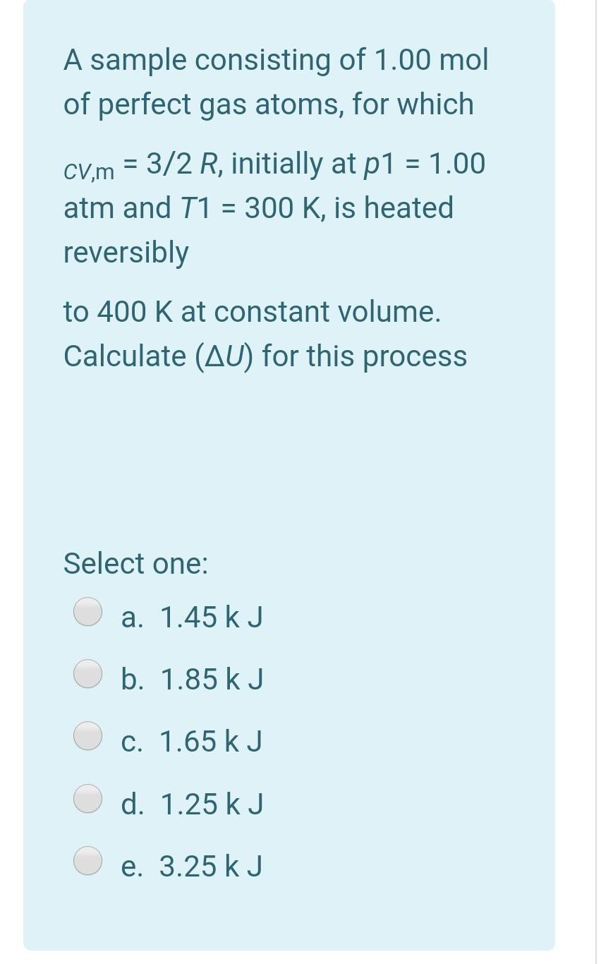 Solved A sample consisting of 1.00 mol of perfect gas atoms,