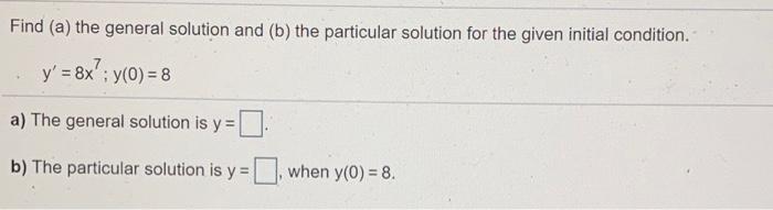 Solved Find (a) The General Solution And (b) The Particular | Chegg.com