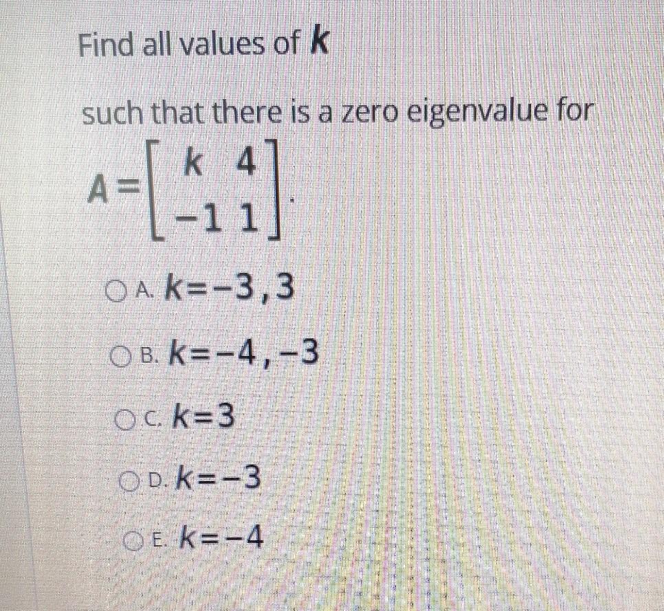 Find All Values Of K Such That There Is A Zero Chegg Com