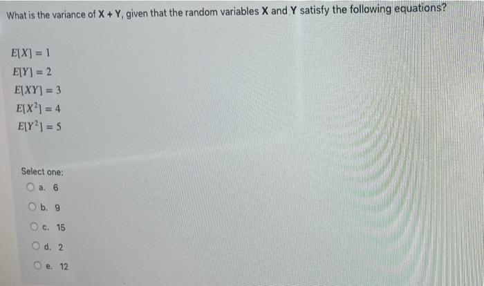 Solved What is the variance of X + Y, given that the random | Chegg.com