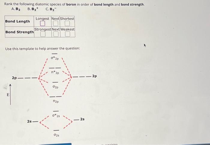 Solved Rank The Following Diatomic Species Of Boron In Order | Chegg.com