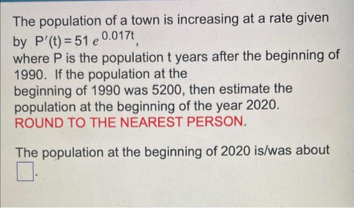 Solved The population of a town is increasing at a rate | Chegg.com