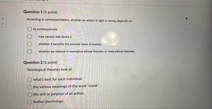 Solved According to consequentialism, whether an action is | Chegg.com