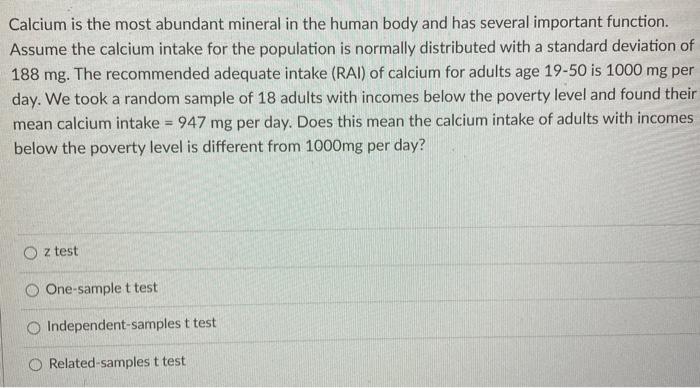 Solved Calcium is the most abundant mineral in the human | Chegg.com