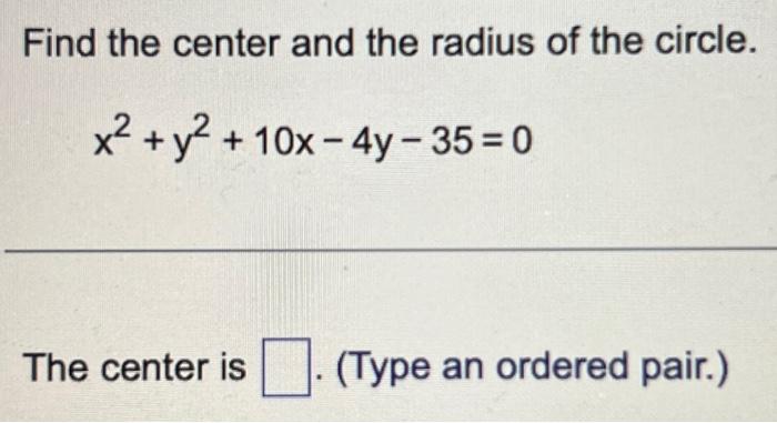 Solved Find the center and the radius of the circle. | Chegg.com