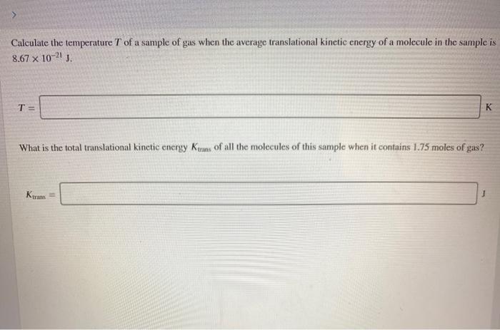 Solved Calculate the temperature T of a sample of gas when | Chegg.com