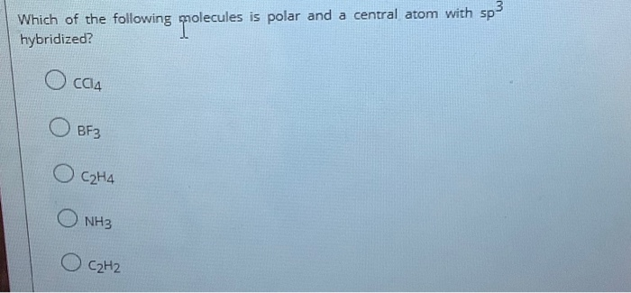 Solved 13 Which of the following molecu lecules is polar and