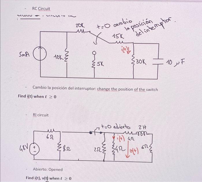 - Cambio la posición del interruptor: change the position of the switch Find \( \mathrm{i}(t) \) when \( t \geq 0 \) RI circu