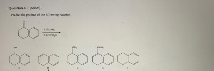Solved Question 4 ( 3 points) Predict the product of the | Chegg.com