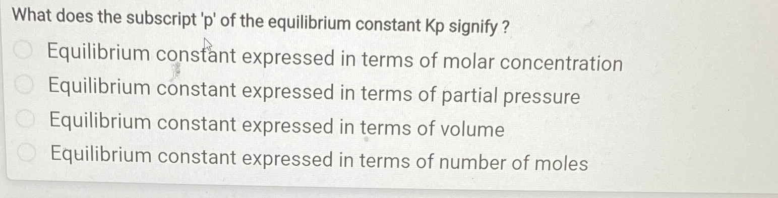 What does the subscript ' p ' ﻿of the equilibrium | Chegg.com