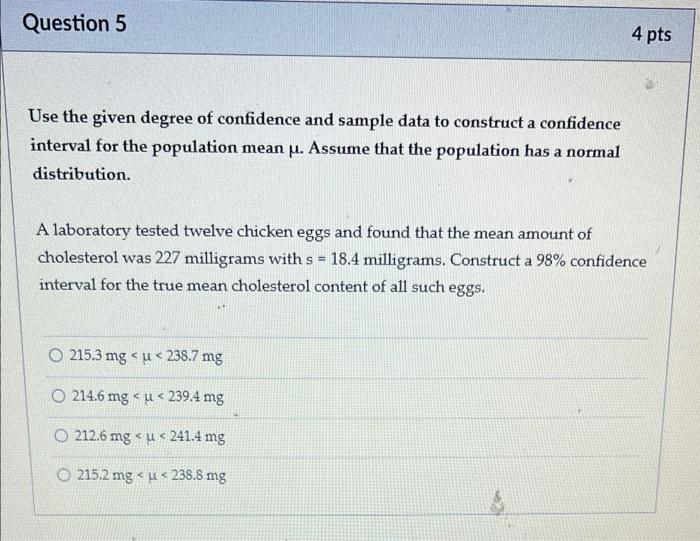 Solved Question 5 4 pts Use the given degree of confidence | Chegg.com