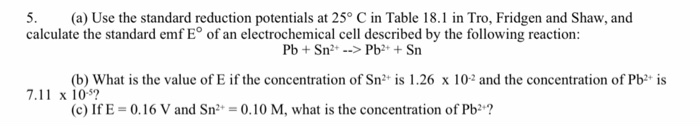 Solved 5. (a) Use The Standard Reduction Potentials At 25° C | Chegg.com