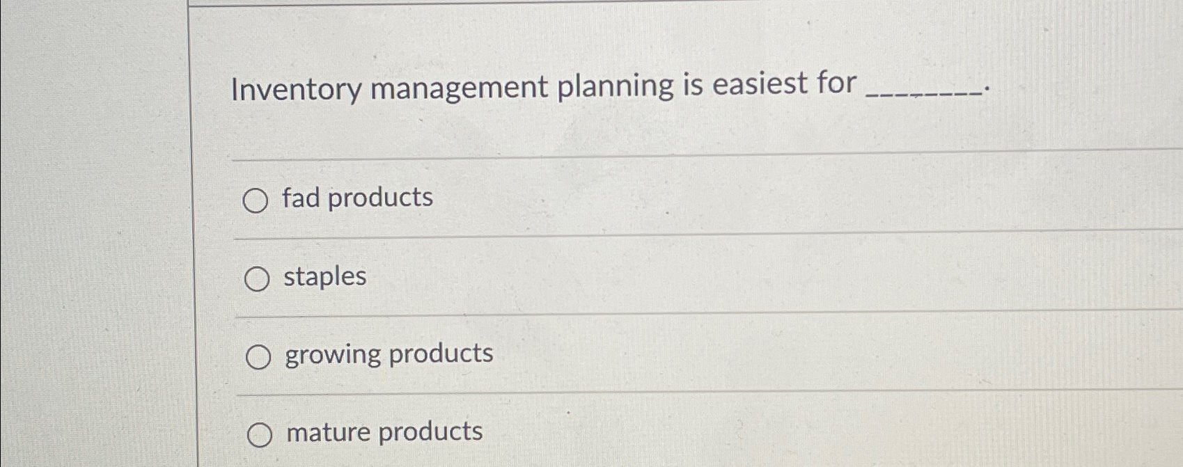 Solved Inventory management planning is easiest forfad | Chegg.com
