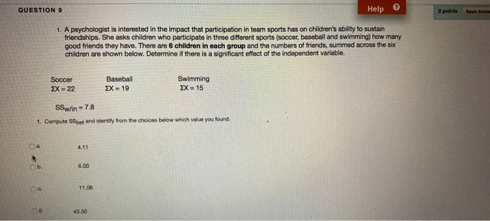 Solved QUESTION 9 Help 2 Points Save Answ 1. A Psychologist | Chegg.com