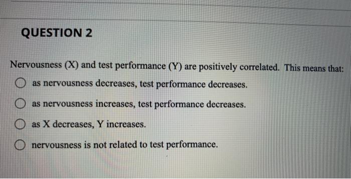 Solved QUESTION 2 Nervousness (X) and test performance (Y) | Chegg.com