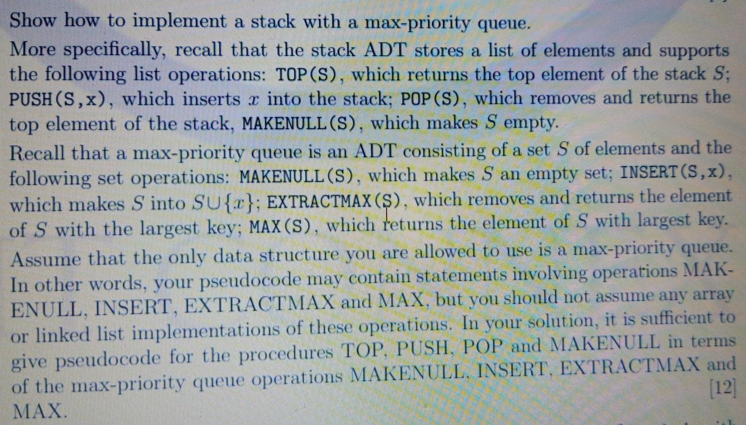 Solved Show how to implement a stack with a max-priority | Chegg.com