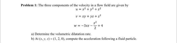 Solved Problem 1: The three components of the velocity in a | Chegg.com