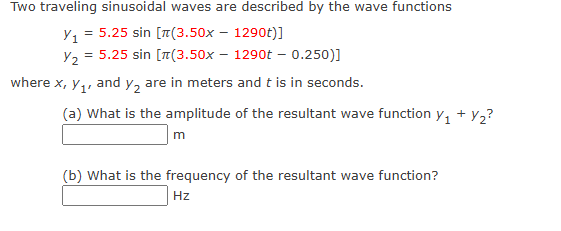 Solved Two traveling sinusoidal waves are described by ﻿the | Chegg.com