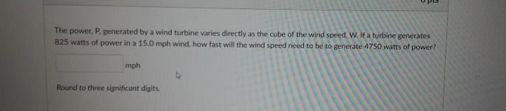 Solved The power, P. generated by a wind turbine varies | Chegg.com