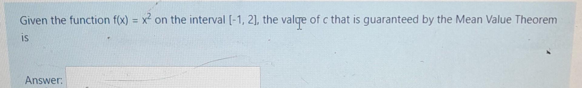 Solved Given the function f(x)=x2 on the interval [−1,2], | Chegg.com