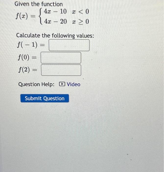 Solved Given The Function F X {4x−104x−20x