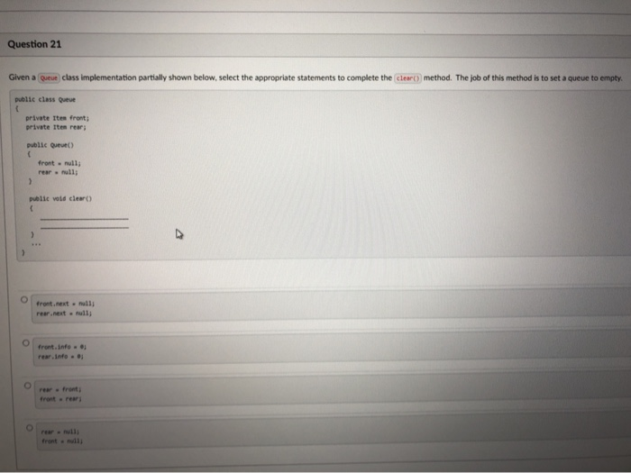 Solved Question 21 Given a queue class implementation | Chegg.com