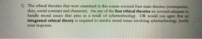 Solved 1) The ethical theories that were examined in this | Chegg.com