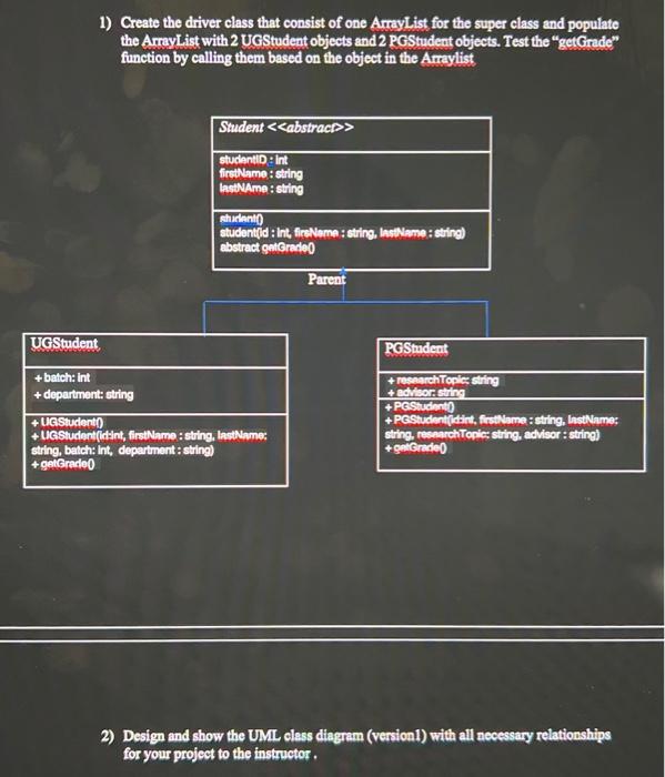 Solved 1) Create the driver class that consist of one | Chegg.com
