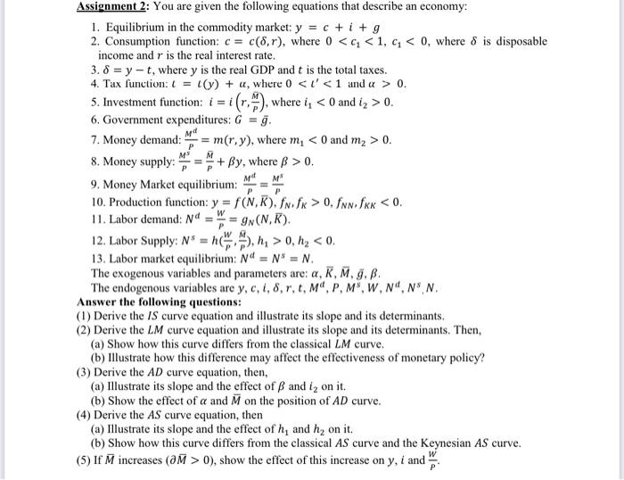Solved Answer the following questions: (1) Derive the IS | Chegg.com