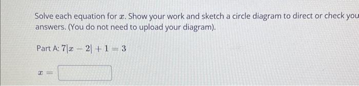 Solved Solve each equation for x. Show your work and sketch | Chegg.com