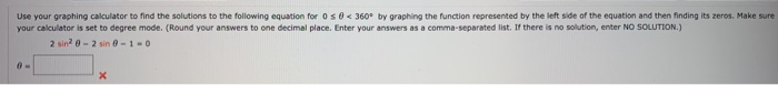 Solved Use your graphing calculator to find the solutions to | Chegg.com