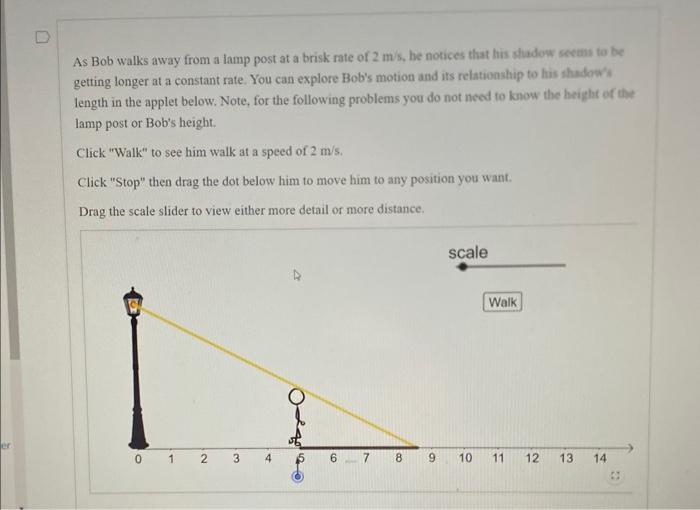 Solved When Bob's distance from the lamp post increases by | Chegg.com
