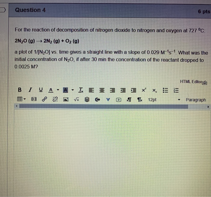 Solved Question 4 6 Pts For The Reaction Of Decomposition Of Chegg Solved Question 4 6 Pts For The Reaction Of Decomposition Of Chegg
