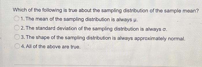 the mean of the sampling distribution of means is always
