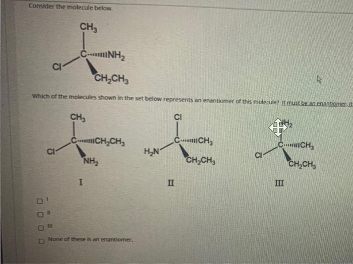 Solved estion 9 Which of the molecules shown below is | Chegg.com