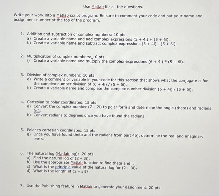 Solved Write Your Work Into A Matlab Script Program. Be Sure | Chegg.com