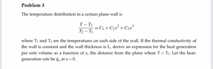 Solved Problem 3 The temperature distribution in a certain | Chegg.com