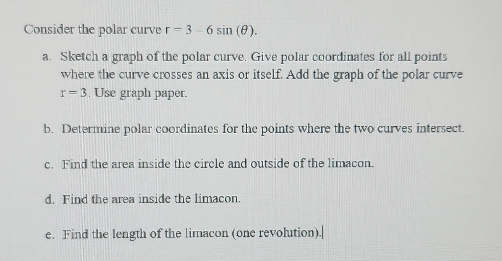 Solved Consider the polar curve r=3−6sin(θ) a. Sketch a | Chegg.com