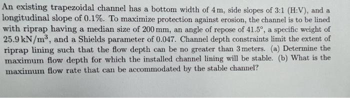Solved An existing trapezoidal channel has a bottom width of | Chegg.com