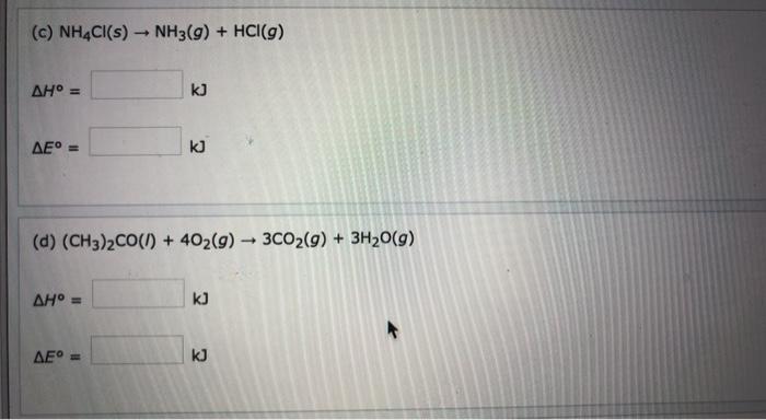 Solved 0 Calculate Ah And Ae For The Following Reactions Chegg Com