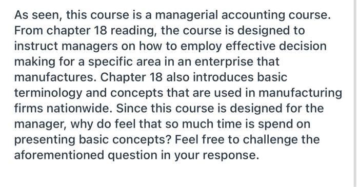 Solved As seen, this course is a managerial accounting | Chegg.com