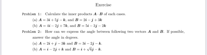Solved Exercise Problem 1: Calculate the inner products A B | Chegg.com