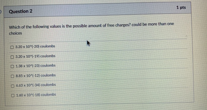 Solved 1 pts Question 2 Which of the following values is the | Chegg.com