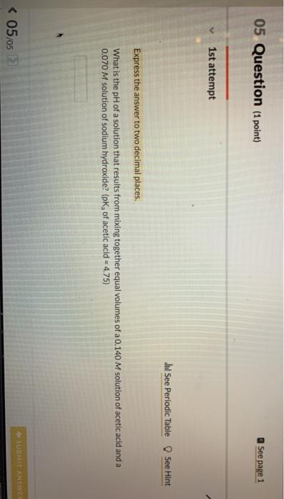 Solved 05 Question (1 point) See page 1 1st attempt See | Chegg.com