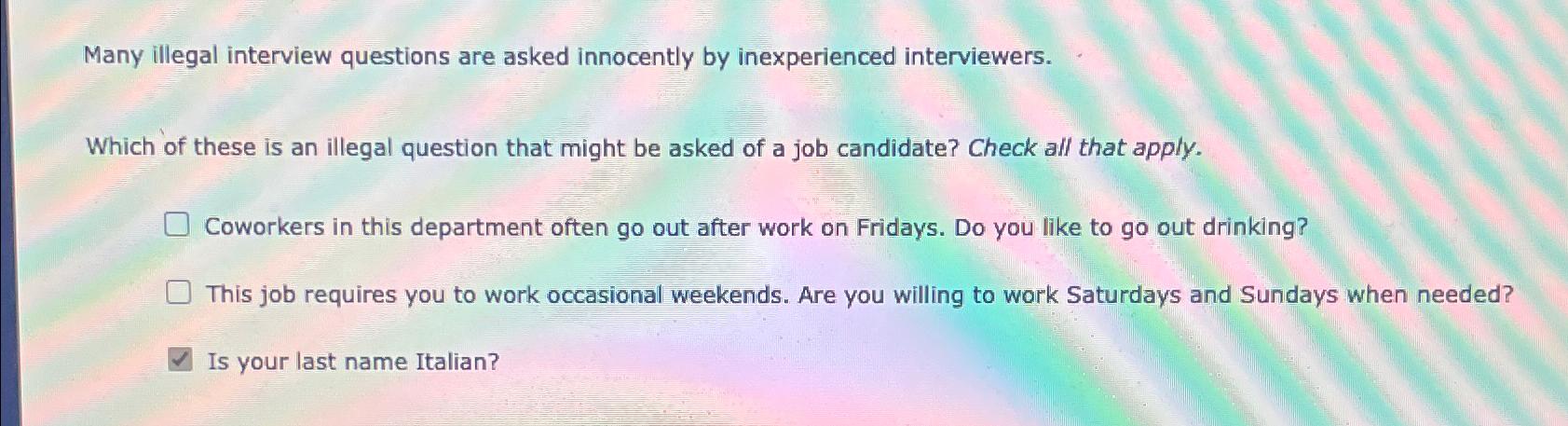 Solved Many illegal interview questions are asked innocently | Chegg.com