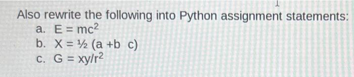 Solved Also rewrite the following into Python assignment | Chegg.com