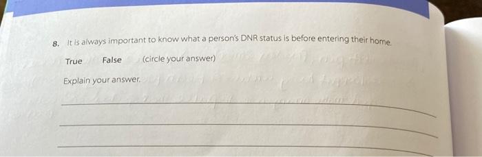 Solved 8. It is always important to know what a person's DNR | Chegg.com